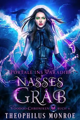 E-Book (epub) Nasses Grab von Theophilus Monroe