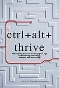 E-Book (epub) ctrl+alt+ thrive von Jack N. Raven