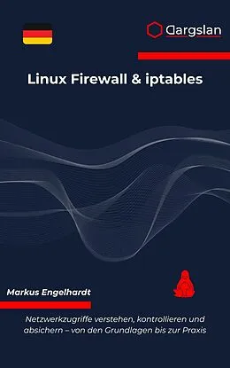 E-Book (epub) Linux Firewall & iptables von Markus Engelhardt