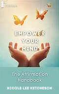 E-Book (epub) Empower your mind von Nicole-Lee Ketcheson