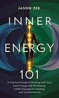 E-Book (epub) Inner Energy 101 von Jason Zee