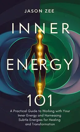 E-Book (epub) Inner Energy 101 von Jason Zee
