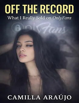 E-Book (epub) Off the Record von Camilla Araújo
