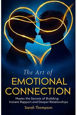 E-Book (epub) The Art of Emotional Connection von Sarah Thompson