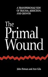E-Book (epub) The Primal Wound von John Firman, Ann Gila