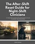 E-Book (epub) The After-Shift Reset Guide for Night-Shift Clinicians von Felicity Paulman