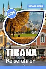 E-Book (epub) Tirana Reiseführer von Sofia M. Garcia
