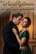 E-Book (epub) The Duke's Defilement of the Virgin Debutante von Layla Davis