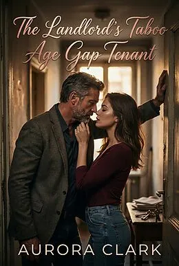 E-Book (epub) The Landlord's Taboo Age Gap Tenant von Aurora Clark