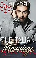 E-Book (epub) The Italian Marriage von N. J. Adel