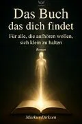E-Book (epub) Das Buch das dich findet von Markus Dirksen