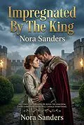 E-Book (epub) Impregnated By The King von Nora Sanders