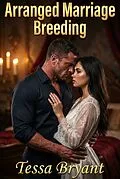 E-Book (epub) Arranged Marriage Breeding von Tessa Bryant
