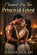 E-Book (epub) Claimed By The Prince of Egypt von Amina Nolan