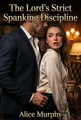 E-Book (epub) The Lord's Strict Spanking Discipline von Alice Murphy