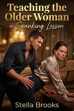 E-Book (epub) Teaching the Older Woman a Spanking Lesson von Stella Brooks
