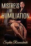 E-Book (epub) Mistress of Humiliation von Sophia Ravenshade