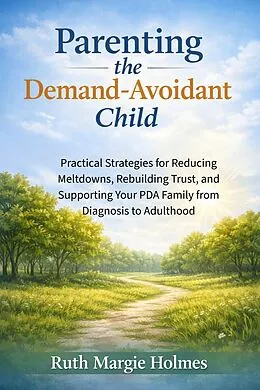 E-Book (epub) Parenting the Demand-Avoidant Child von Ruth Margie Holmes