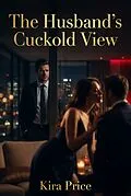 E-Book (epub) The Husband's Cuckold View von Kira Price