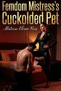 E-Book (epub) Femdom Mistress's Cuckolded Pet von Mistress Elena Voss