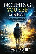 E-Book (epub) Nothing You See Is Real von One Iam