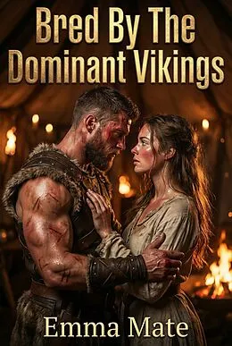 E-Book (epub) Bred By The Dominant Vikings von Emma Mate