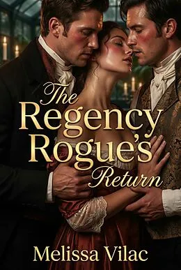 E-Book (epub) The Regency Rogue's Return von Melissa Vilac