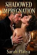 E-Book (epub) Shadowed Impregnation von Sarah Platya