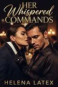 E-Book (epub) Her Whispered Commands von Helena Latex