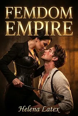 E-Book (epub) Femdom Empire von Helena Latex
