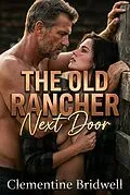 E-Book (epub) The Old Rancher Next Door von Clementine Bridwell