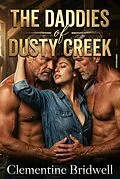 E-Book (epub) The Daddies of Dusty Creek von Clementine Bridwell