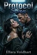 E-Book (epub) Protocol Seven von Ellara Voidhart