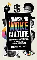 E-Book (epub) Unmasking Woke Culture von Desmond Williams