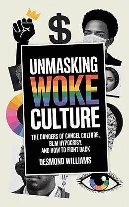 E-Book (epub) Unmasking Woke Culture von Desmond Williams