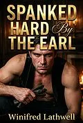 E-Book (epub) Spanked Hard By The Earl von Winifred Lathwell