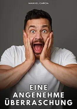 E-Book (epub) Eine angenehme Überraschung von Manuel García