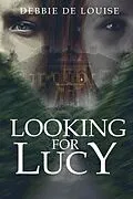 E-Book (epub) Looking for Lucy von Debbie De Louise