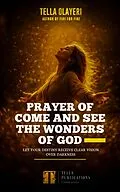 E-Book (epub) Prayer of Come and See The Wonders of God von Tella Olayeri