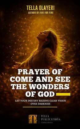 E-Book (epub) Prayer of Come and See The Wonders of God von Tella Olayeri