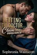 E-Book (epub) Letting The Doctor Claim My Innocence von Sophronia Wainscott