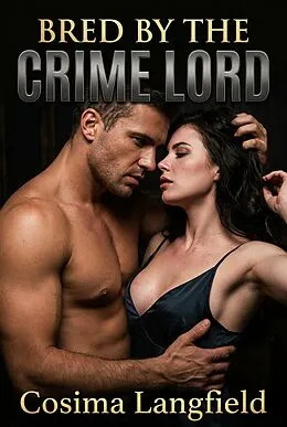E-Book (epub) Bred By The Crime Lord von Cosima Langfield