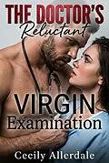 E-Book (epub) The Doctor's Reluctant Virgin Examination von Cecily Allerdale