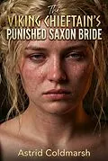 E-Book (epub) The Viking Chieftain's Punished Saxon Bride von Astrid Coldmarsh