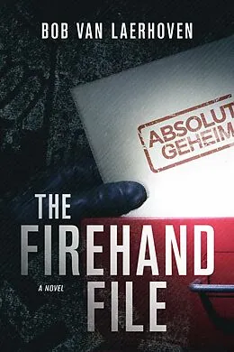E-Book (epub) The Firehand File von Bob Van Laerhoven
