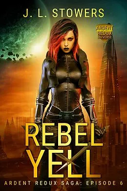 E-Book (epub) Rebel Yell von J. L. Stowers