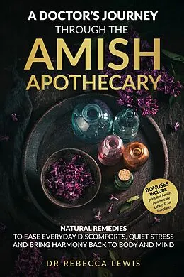 E-Book (epub) A Doctor's Journey Through the Amish Apothecary von Rebecca Lewis
