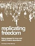 E-Book (epub) Replicating Freedom von Chris Hippe, Peter Mahoney