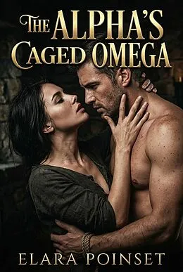 E-Book (epub) The Alpha's Caged Omega von Elara Poinset