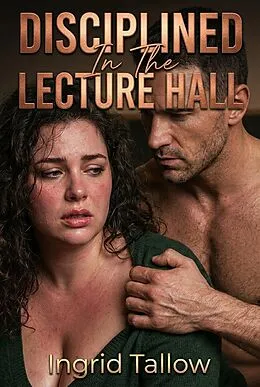 E-Book (epub) Disciplined In The Lecture Hall von Ingrid Tallow